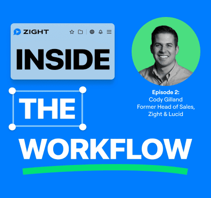 Inside the Workflow: A Conversation with Cody Gilland, Former Head of Sales at Lucid and Zight