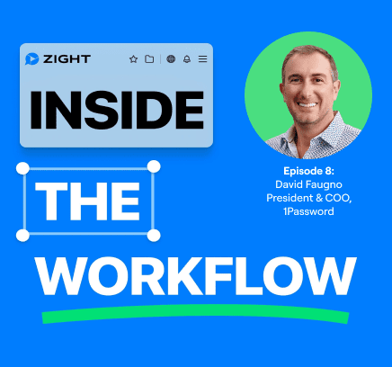 Inside the Workflow: A Conversation with David Faugno, President & Chief Operating Officer at 1Password